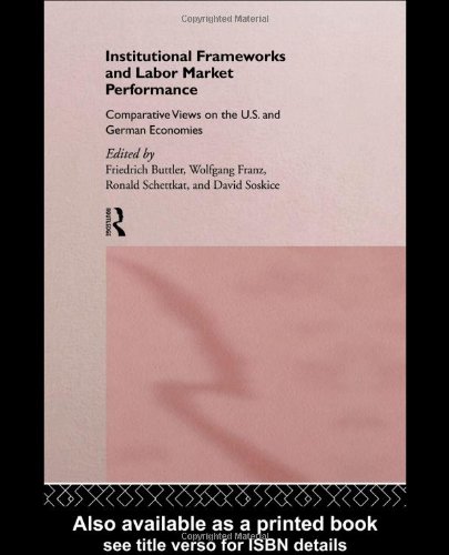 Institutional Frameworks and Labor Market Performance