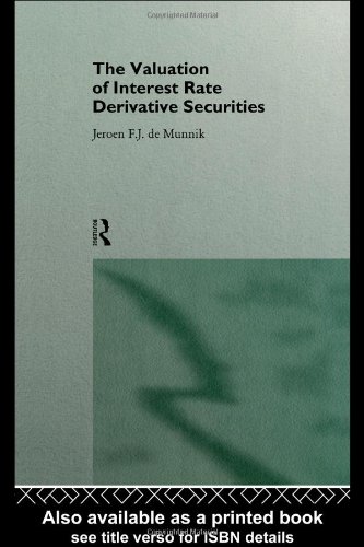 Valuation of Interest Rate Derivative Securities