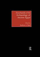 Encyclopedia of the Archaeology of Ancient Egypt