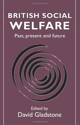 British Social Welfare : Past, Present and Future.