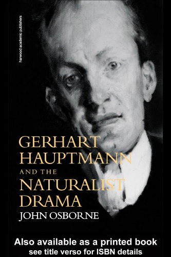 Gerhard Hauptmann and the Naturalist Drama.