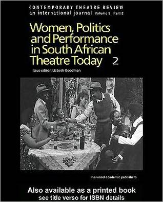 Women, Politics and Performances in South African Theatre Today Vol 2