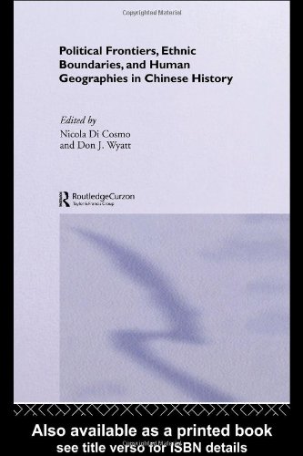 Political Frontiers, Ethnic Boundaries and Human Geographies in Chinese History