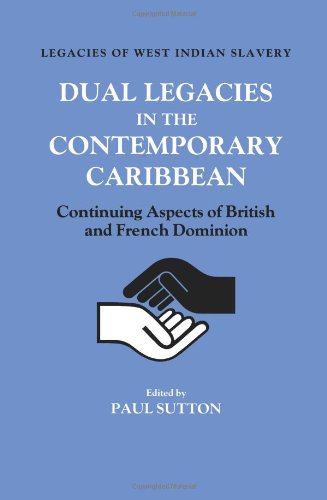 Dual Legacies in the Contemporary Caribbean
