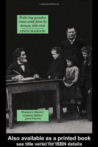 Policing Gender, Class and Family in Britain, 1800-1945