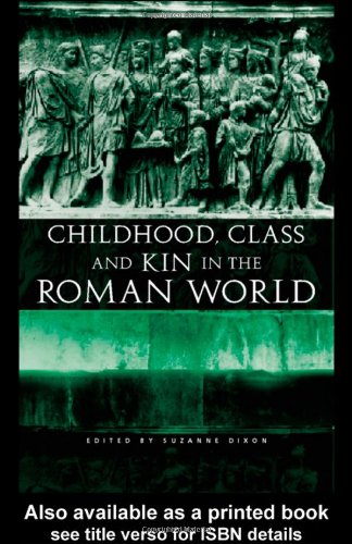 Childhood, Class and Kin in the Roman World