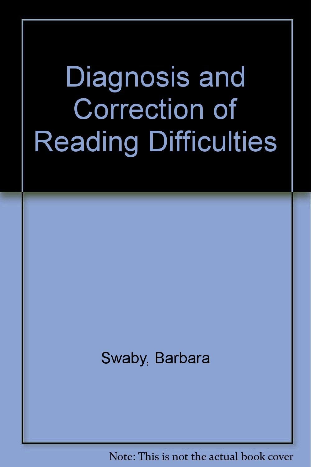 Diagnosis and Correction of Reading Difficulties