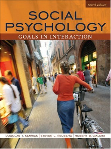 Social Psychology: Goals in Interaction (4th Edition)