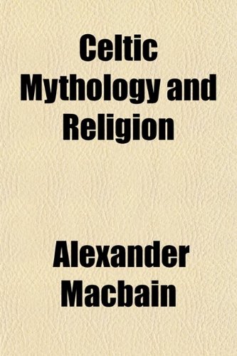 Celtic Mythology and Religion