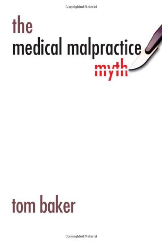 The Medical Malpractice Myth