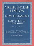 A Greek-English Lexicon of the New Testament &amp; Other Early Christian Literature