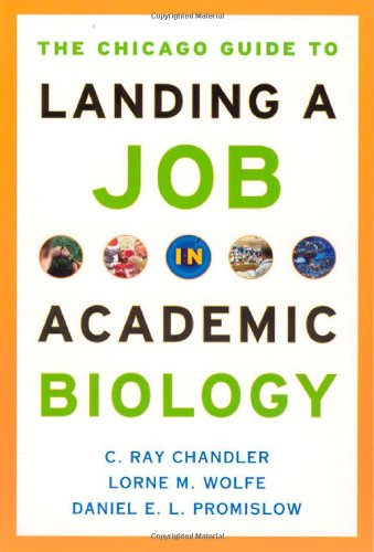 The Chicago Guide to Landing a Job in Academic Biology