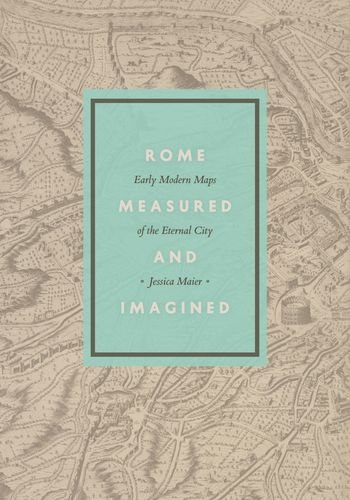 Rome Measured and Imagined