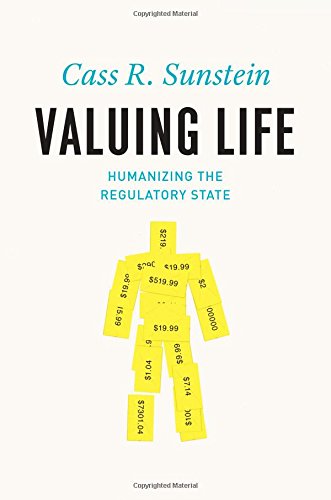 Valuing life : humanizing the regulatory state