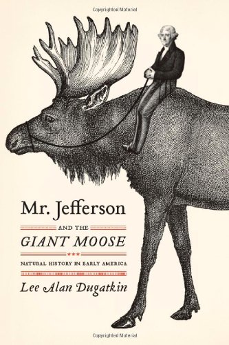 Mr. Jefferson and the Giant Moose