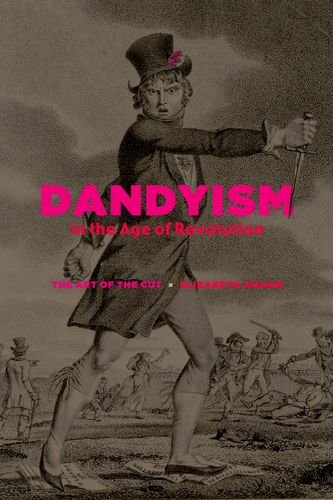 Dandyism in the Age of Revolution