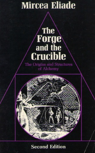 The Forge and the Crucible: The Origins and Structure of Alchemy