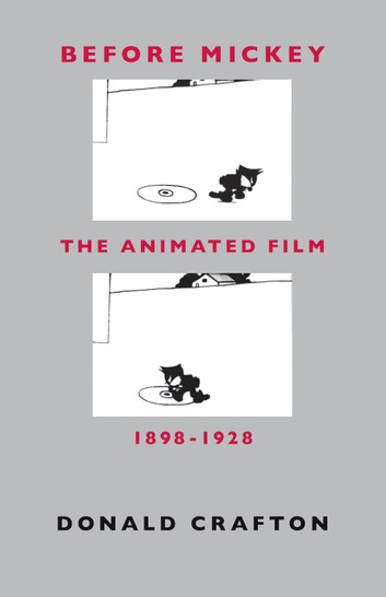 Before Mickey : the animated film 1898-1928