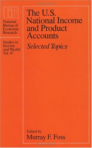 The U.S. national income and product accounts : selected topics