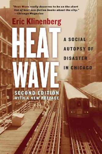 Heat wave : a social autopsy of disaster in Chicago