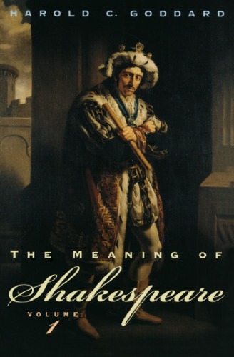 The Meaning of Shakespeare, Volume 2 (Phoenix Books)