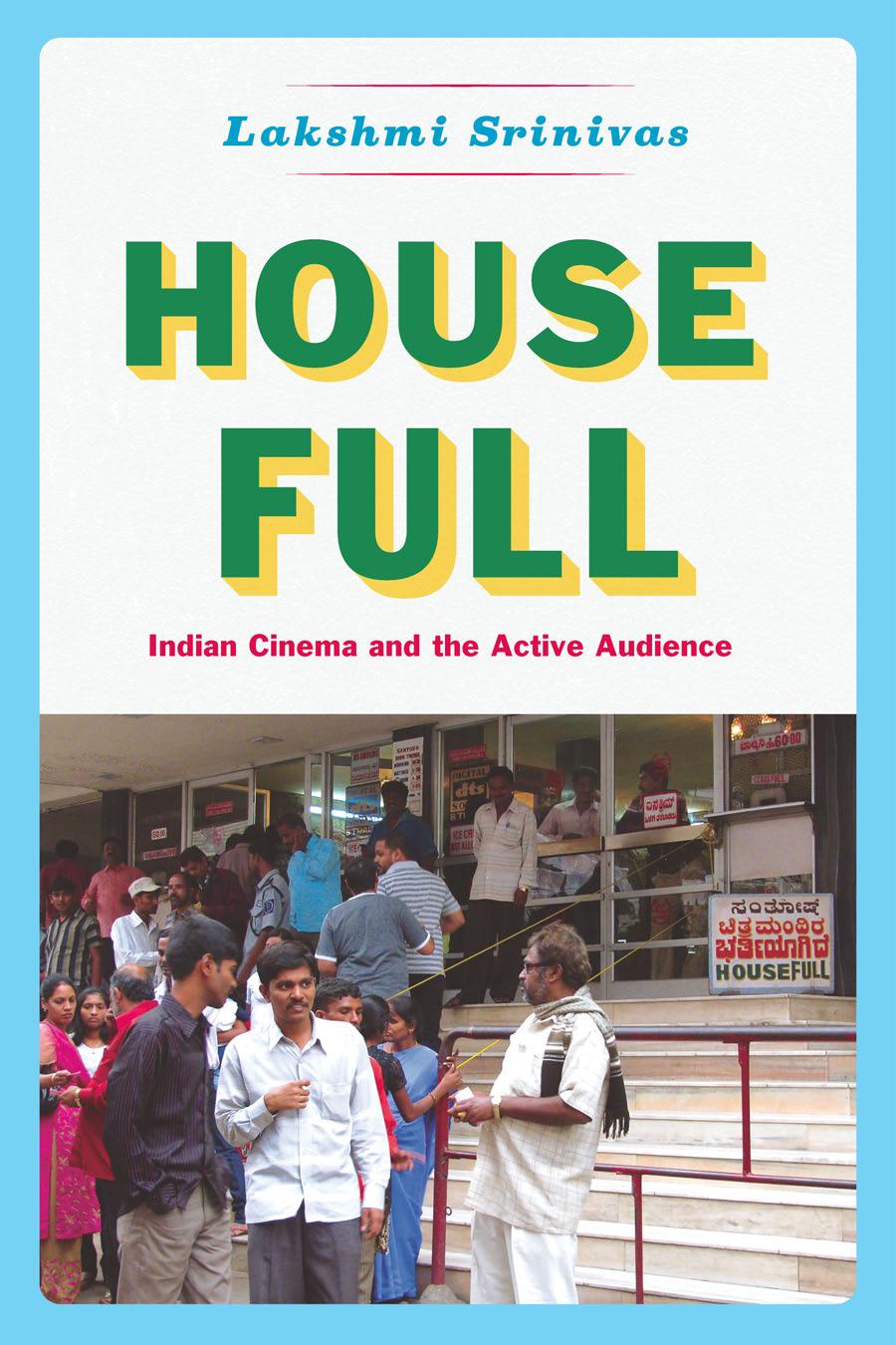 House full : Indian cinema and the active audience