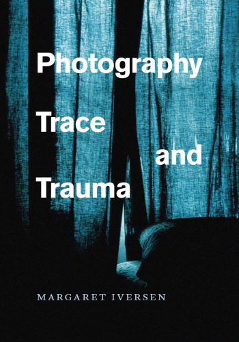 Photography, trace, and trauma