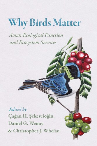 Why birds matter : avian ecological function and ecosystem services