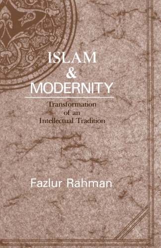 Islam and Modernity Transformation of an Intellectual Tradition