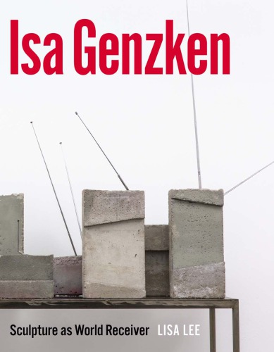 Isa Genzken : Sculpture as World Receiver