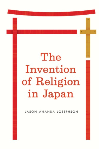 The Invention of Religion in Japan