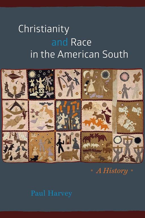 Christianity and Race in the American South: A History (Chicago History of American Religion)