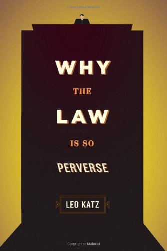 Why the Law Is So Perverse