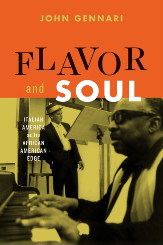 Flavor and Soul : Italian America at Its African American Edge