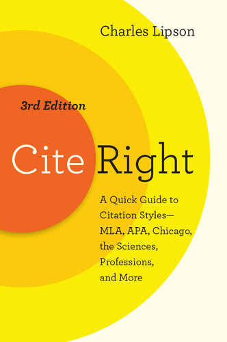 Cite right : a quick guide to citation styles -- MLA, APA, Chicago, the sciences, professions, and more