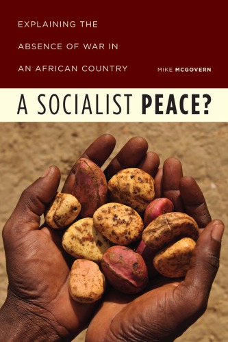 A socialist peace? : explaining the absence of war in an African country