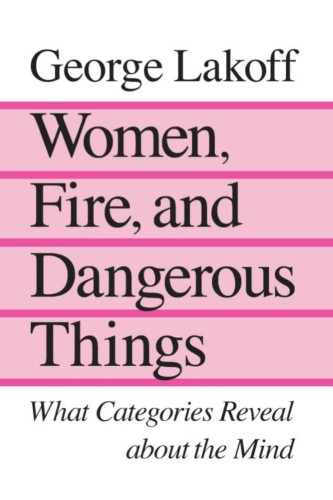 Women, Fire, and Dangerous Things