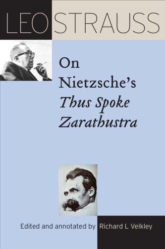 Leo Strauss on Nietzsche's &quot;Thus Spoke Zarathustra&quot;