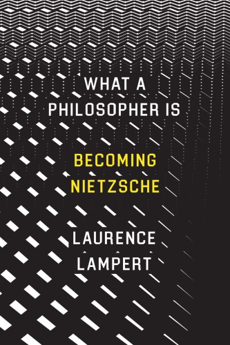 What a philosopher is : becoming Nietzsche