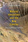 Natural Resources and the New Frontier