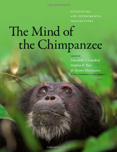 The Mind of the Chimpanzee: Ecological and Experimental Perspectives