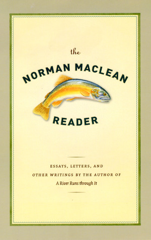 The Norman Maclean Reader