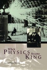 When Physics Became King