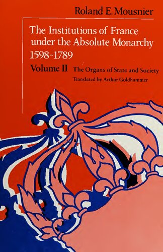 The Institutions of France under the Absolute Monarchy, 1598-1789, Volume 2