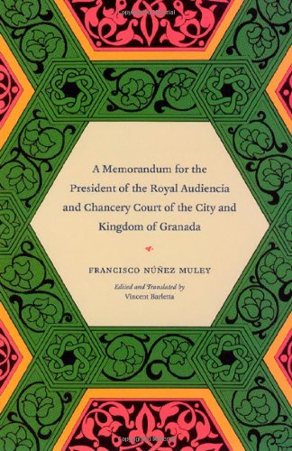 A Memorandum for the President of the Royal Audiencia and Chancery Court of the City and Kingdom of Granada