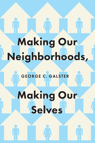 Making Our Neighborhoods, Making Our Selves