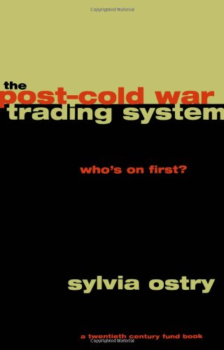 The Post-Cold War Trading System