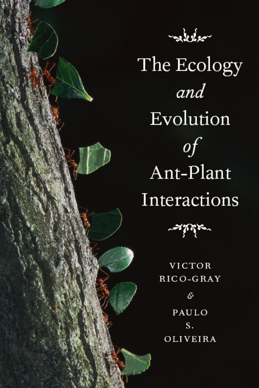 The Ecology and Evolution of Ant-Plant Interactions