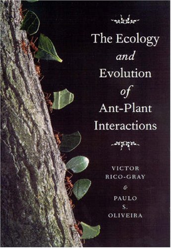 The Ecology and Evolution of Ant-Plant Interactions