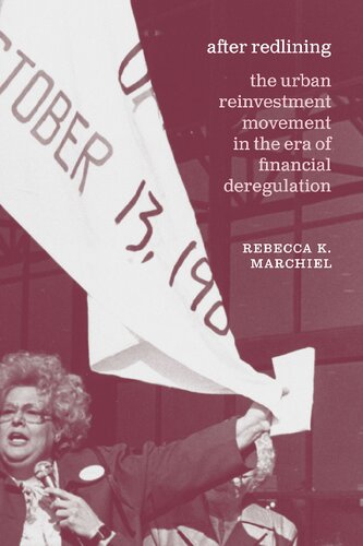 After redlining : the urban reinvestment movement in the era of financial deregulation